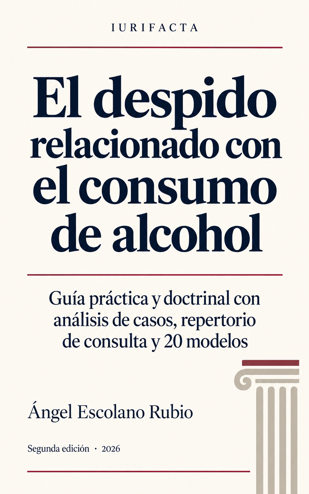 Portada de El despido relacionado con el consumo de alcohol, de Ángel Escolano Rubio